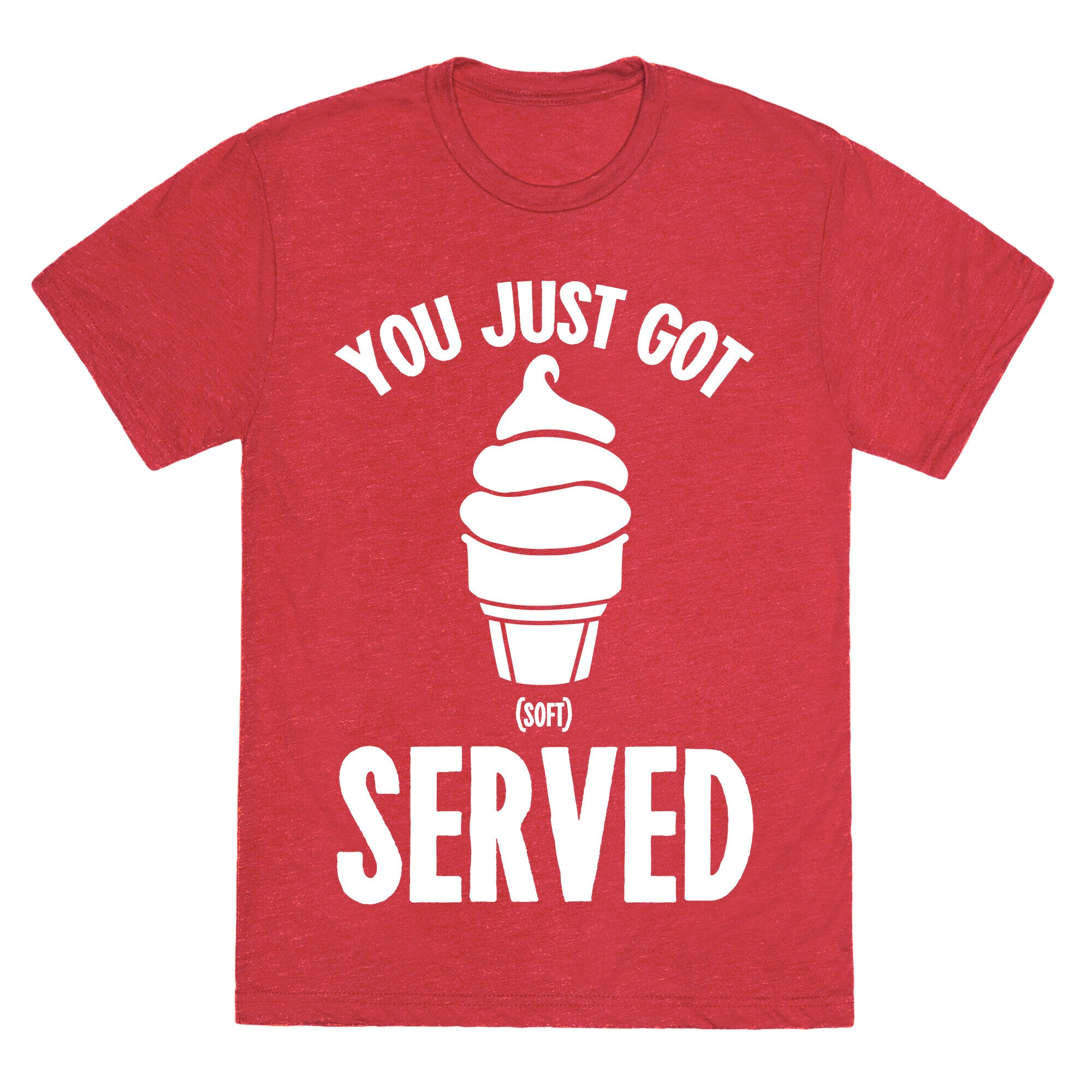 You Just Got Soft Served Unisex Triblend Tee